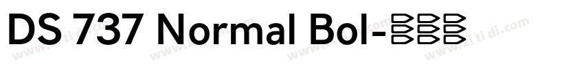 DS 737 Normal Bol字体转换 DS 737 Normal Bol字体转换